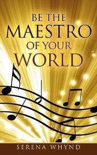 Enlarge image Cover: Be The Maestro of your World - 978-1-9995633-7-0