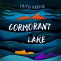 Cover: Cormorant Lake - Blackstone Publishing