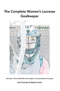 Cover: The Complete Women's Lacrosse Goalkeeper - Outskirts Press