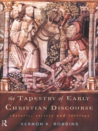 Enlarge image Cover: The Tapestry of Early Christian Discourse - Routledge