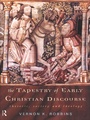Cover: The Tapestry of Early Christian Discourse - Routledge