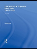 Cover: The Rise of Italian Fascism (RLE Responding to Fascism) - Routledge