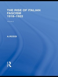 Enlarge image Cover: The Rise of Italian Fascism (RLE Responding to Fascism) - Routledge