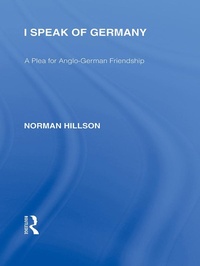 Enlarge image Cover: I Speak of Germany (RLE Responding to Fascism) - Routledge