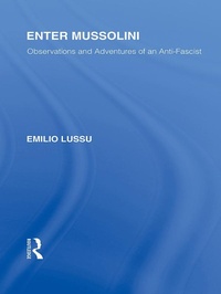 Enlarge image Cover: Enter Mussolini (RLE Responding to Fascism) - Routledge