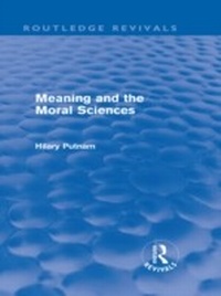 Enlarge image Cover: Meaning and the Moral Sciences (Routledge Revivals) - Routledge