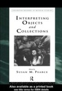 Cover: Interpreting Objects and Collections - Routledge