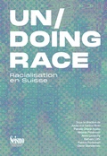 Cover: Un/Doing Race - Seismo Verlag