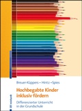 Cover: Hochbegabte Kinder inklusiv f&ouml;rdern - Ernst Reinhardt Verlag