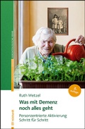 Abbildung von: Was mit Demenz noch alles geht - Ernst Reinhardt Verlag