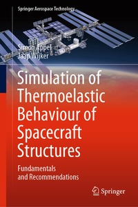 Enlarge image Cover: Simulation of Thermoelastic Behaviour of Spacecraft Structures - Springer