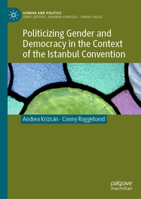 Abbildung von: Politicizing Gender and Democracy in the Context of the Istanbul Convention - Palgrave Pivot