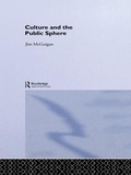Cover: Culture and the Public Sphere - Routledge