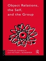 Cover: Object Relations, The Self and the Group - Routledge