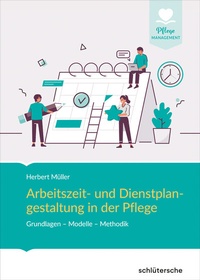 Abbildung von: Arbeitszeit- und Dienstplangestaltung in der Pflege - Schlütersche