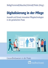 Abbildung von: Digitalisierung in der Pflege - medhochzwei Verlag