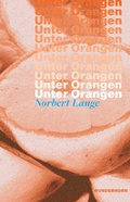 Cover: Unter Orangen - Das Wunderhorn