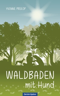 Abbildung von: Waldbaden mit Hund - Oertel u. Spörer