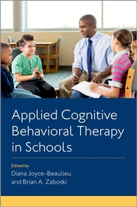 Abbildung von: Applied Cognitive Behavioral Therapy in Schools - OUP eBook