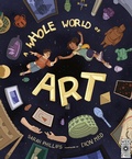Cover: A Whole World of Art - Wide Eyed Editions