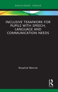 Enlarge image Cover: Inclusive Teamwork for Pupils with Speech, Language and Communication Needs - Routledge