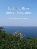 Abbildung von: Look Into Bible Series - Revelation: Seven Churches, Seven Letters - Lulu.com