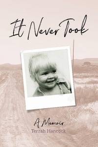 Abbildung von: It Never Took: A Memoir - Peacock Proud Press