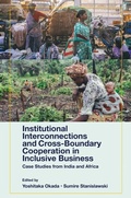 Cover: Institutional Interconnections and Cross-Boundary Cooperation in Inclusive Business - Emerald Publishing Limited
