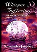 Cover: Whisper of Suffering (Dragon of Eriden, #1) - Lavish Publishing, LLC