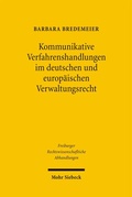 Cover: Kommunikative Verfahrenshandlungen im deutschen und europ&auml;ischen Verwaltungsrecht - Mohr Siebeck