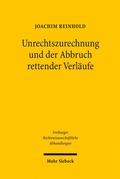 Bild: Unrechtszurechnung und der Abbruch rettender Verl&auml;ufe - Mohr Siebeck