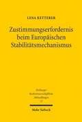Cover: Zustimmungserfordernis beim Europ&auml;ischen Stabilit&auml;tsmechanismus - Mohr Siebeck