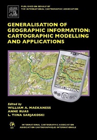 Enlarge image Cover: Generalisation of Geographic Information - Elsevier