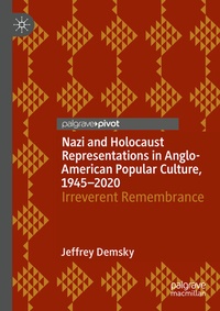Abbildung von: Nazi and Holocaust Representations in Anglo-American Popular Culture, 1945-2020 - Palgrave Macmillan