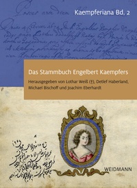 Abbildung von: Das Stammbuch Engelbert Kaempfers - Kritische Edition und Kommentar - Weidmannsche Hildesheim