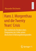 Cover: Hans J. Morgenthau und die Twenty Years' Crisis - Springer VS