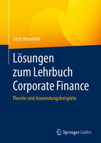 Abbildung von: Lösungen zum Lehrbuch Corporate Finance - Springer Gabler