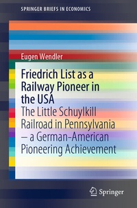 Abbildung von: Friedrich List as a Railway Pioneer in the USA - Springer