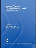 Cover: Young People, Physical Activity and the Everyday - Routledge