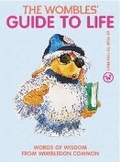Cover: The Wombles' Guide to Life: Words of Wisdom from Wimbledon Common - Arrow Books Ltd