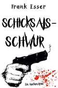 Cover: Aachen Krimi Reihe / Schicksalsschwur - Ein Aachen Krimi - epubli