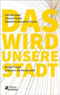 Cover: Das wird unsere Stadt - Edition Einwurf GmbH