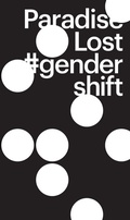 Cover: Paradise Lost #gender shift - Deutsche Gesellschaft f&uuml;r christliche Kunst