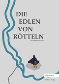 Cover: Die Edlen von R&ouml;tteln - J. S. Klotz Verlagshaus