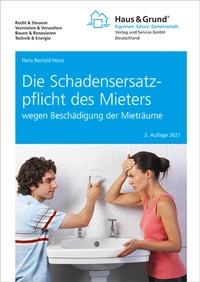 Abbildung von: Die Schadensersatzpflicht des Mieters - Haus & Grund Deutschland