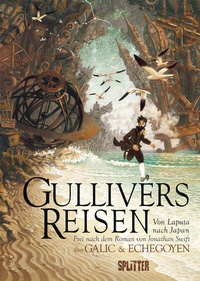 Abbildung von: Gullivers Reisen: Von Laputa nach Japan (Graphic Novel) - Splitter-Verlag