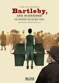 Abbildung von: Bartleby, der Schreiber (Graphic Novel) - Splitter-Verlag