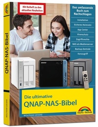 Abbildung von: Die ultimative QNAP NAS Bibel - Das Praxisbuch - mit vielen Insider Tipps und Tricks - komplett in Farbe - Markt + Technik