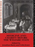 Cover: Medicine and Charity Before the Welfare State - Routledge