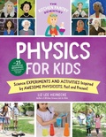 Cover: The Kitchen Pantry Scientist Physics for Kids: Volume 3 - Quarry Books